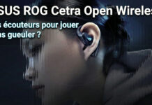 ASUS ROG Cetra Open Wireless, mes prochains écouteurs gaming ? test ASUS ROG Cetra Open Wireless review gaming